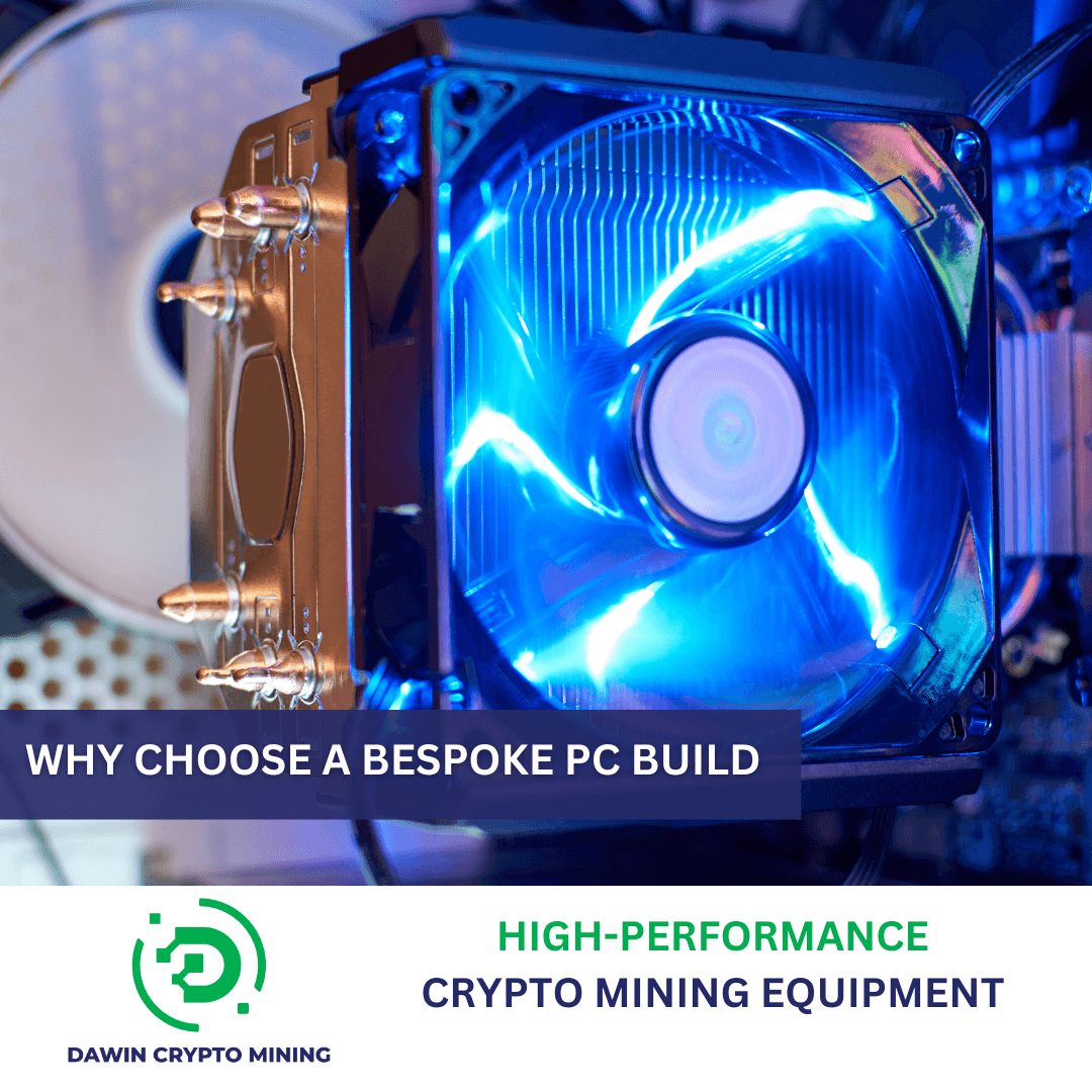 Building the Perfect PC with Dawin Crypto Mining’s Bespoke PC Service